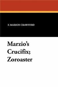 Marzio's Crucifix and Zoroaster