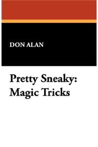 Pretty Sneaky