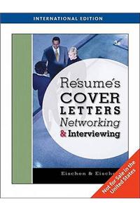 Resumes, Cover Letters, Networking, and Interviewing