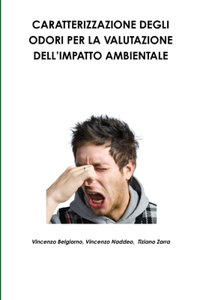 Caratterizzazione Degli Odori Per La Valutazione Dell'impatto Ambientale