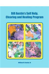 Bill Austin's Self Help, Clearing and Healing Program