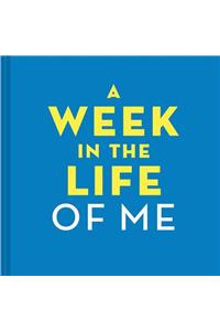 Week in the Life of Me