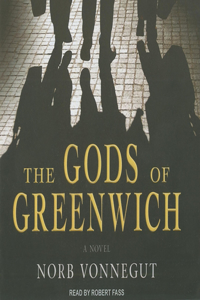 The Gods of Greenwich: A Novel