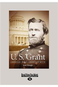 U. S. Grant (Large Print 16pt)