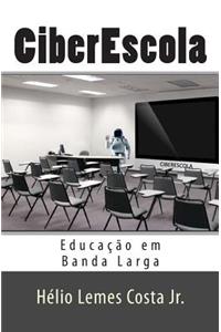 Ciberescola: Educacao Em Banda Larga