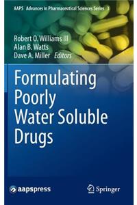 Formulating Poorly Water Soluble Drugs