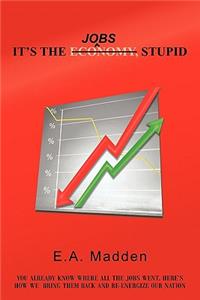 It's the Jobs, Stupid