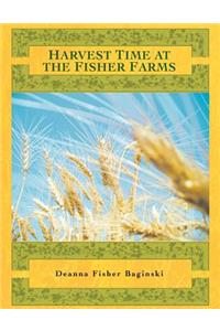 Harvest Time at the Fisher Farms