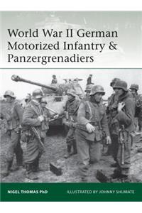 World War II German Motorized Infantry & Panzergrenadiers