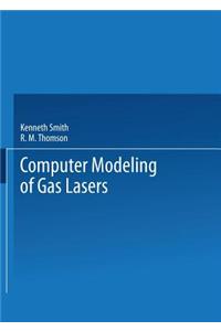 Computer Modeling of Gas Lasers