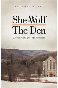 She-Wolf - The Den