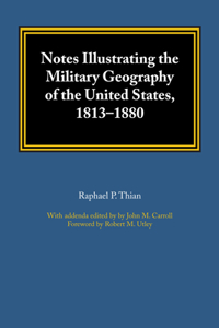 Notes Illustrating the Military Geography of the United States, 1813–1880