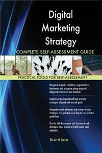 Digital Marketing Strategy Complete Self-Assessment Guide