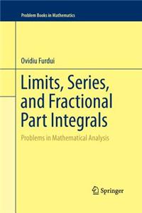 Limits, Series, and Fractional Part Integrals