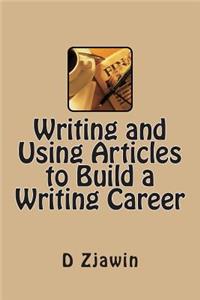 Writing and Using Articles to Build a Writing Career