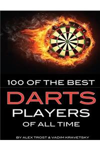 100 of the Best Darts Players of All Time