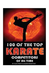 100 of the Top Karate Competitors of All Time