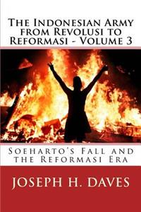 Indonesian Army from Revolusi to Reformasi - Volume 3