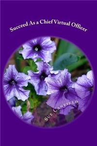 Succeed As a Chief Virtual Officer