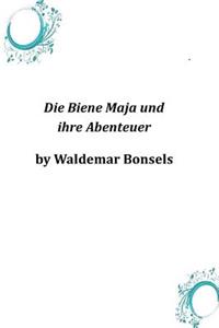 Die Biene Maja und ihre Abenteuer