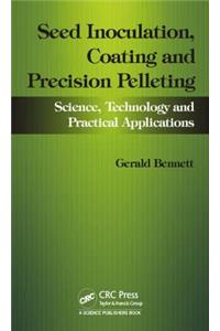 Seed Inoculation, Coating and Precision Pelleting