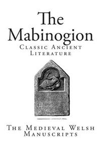 The Mabinogion: The Medieval Welsh Manuscripts