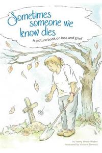 Sometimes Someone We Know Dies