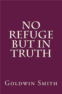 No Refuge But in Truth