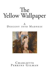 The Yellow Wallpaper