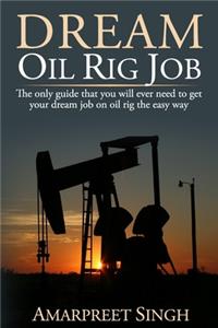 Dream Oil rig job