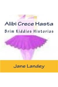 Alibi Crece Hasta
