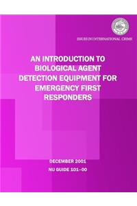 Introduction to Biological Agent Detection Equipment for Emergency First Responders