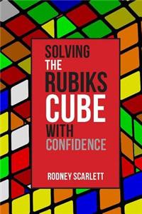 Solving the Rubiks Cube with Confidence Part 1