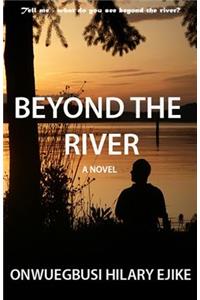 Beyond the River
