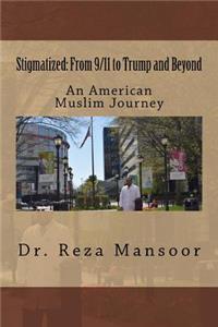 Stigmatized! From 9/11 to Trump and Beyond