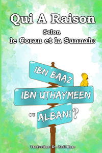 Qui A Raison Selon le Coran et la Sunnah