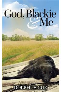 God, Blackie & Me