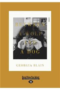 Between a Wolf and a Dog (Large Print 16pt)
