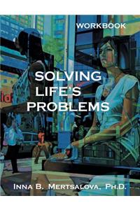 The Solving Life's Problems Workbook