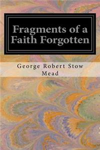 Fragments of a Faith Forgotten