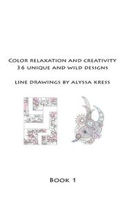 Color Creativity and Relaxation Book 1