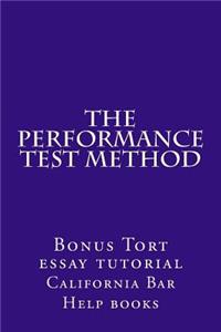 The Performance Test Method: Bonus Tort Essay Tutorial