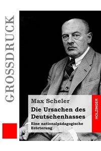 Die Ursachen des Deutschenhasses (Großdruck)