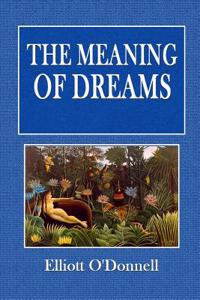 The Meaning of Dreams