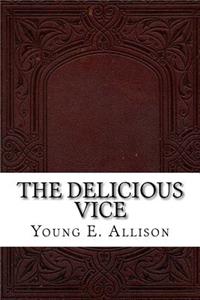 The Delicious Vice