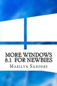 More Windows 8.1 for Newbies