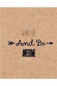 Wake up and Be Awesome, Self Inspiration Notebook, Dot Grid Journal, Blank Notebook No lined, Graph Paper, 8