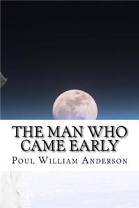 The Man Who Came Early