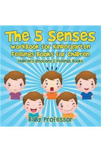 The 5 Senses Workbook for Kindergarten - Feelings Books for Children Children's Emotions & Feelings Books