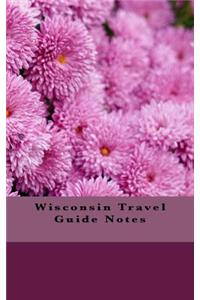 Wisconsin Travel Guide Notes